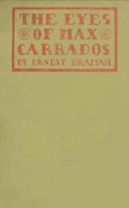 The eyes of Max Carrados, Ernest Bramah