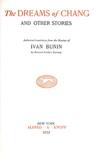 The dreams of Chang and other stories, Ivan Alekseevich Bunin, Bernard Guilbert Guerney